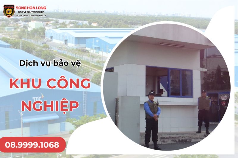 dịch vụ bảo vệ khu công nghiệp