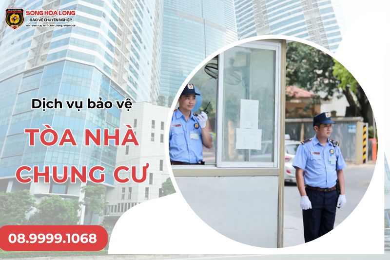 dịch vụ bảo vệ tòa nhà chung cư